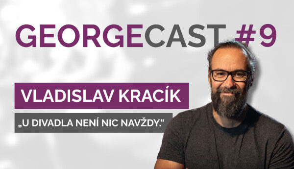 Vladislav Kracík: dabingový režisér, který dává filmům českou duši | GEORGECAST #9